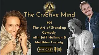 #97 The Art of Stand-up Comedy - with Jeff Hallman & Matthias Ludwig (ep from 20.10.2022)