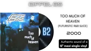 Eiffel 65 - Too Much of Heaven (Futuristic R&B Slice) [12'' maxi single]