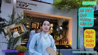 Sa đec qu&ecirc; hương gặp lại 01/2026