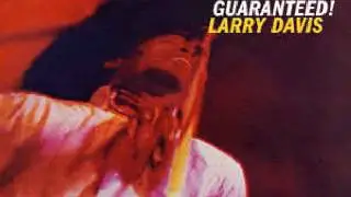 Larry Davis Satisfaction Guaranteed