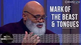 What will the mark of the beast be & can Satan speak in Tongues? | Hard Questions