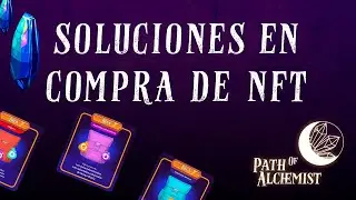 Errores m&aacute;s comunes Path of Alchemist (compra de NFT)