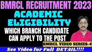 BMRCL Recruitment Process 2023 |Which Branch Candidate can APPLY to POST |BMRCL Exam Video Series-4