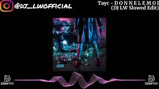 Tayc - D O N N E L E M O I (slowed + reverb) | by DJ LW