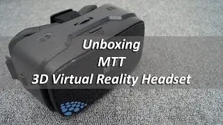 MTT 3D Virtual Reality Headset Unboxing