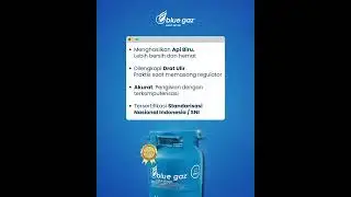 Pilih yang Berstandar Tinggi, blue gaz!