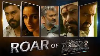 Roar of RRR -RRR Making |NTR ,RAMCHARAN