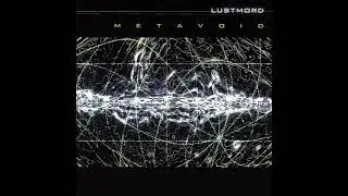 Lustmord  -  Metavoid (Dark Ambient | Full Album)