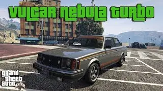 GTA 5 - Testing The Vulcar Nebula Turbo