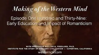 MOTWM | John Stuart Mill | Ep.139 | Early Education and Impact of Romanticism