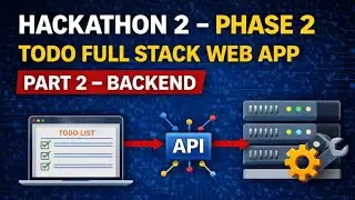 Hackathon 2 Phase 2 &ndash; Todo Full Stack Web App (Part 2) | Backend Development Step-by-Step
