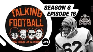 2025 Bengals ROH Inductee Dave Lapham joins us!