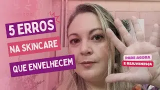 5 erros na skincare que envelhecem
