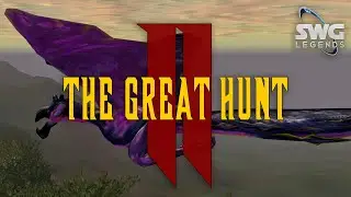 Return of The Great Hunt | SWG Legends