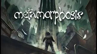 Metamorphosis | GamePlay PC