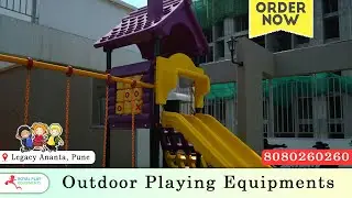 Legacy Ananta, Pune | Outdoor Playing Equipments For Kids | 8080260260 by royalplay.in