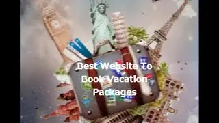 Best Website To Book Vacation Packages