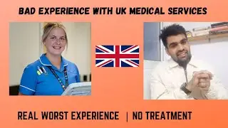 Health Care Systems in UK 🇬🇧 | No Medical Treatment |Worst Experience | #vipulraibeas #nhsuk #london