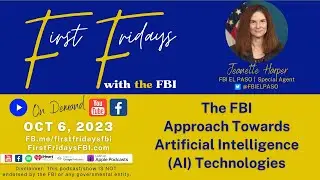 Ep.19 - The FBI Approach Towards Artificial Intelligence (AI) Technologies