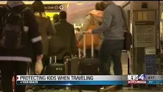 4 Your Health: Tips to keep your child protected when you travel