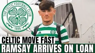 RAPID LOAN! CALVIN RAMSAY arrives at CELTIC &mdash; right side gets turbo | Celtic News
