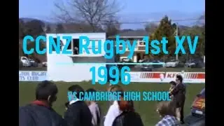 CCNZ Rugby 1996: Church College 1st XV vs Cambridge High School