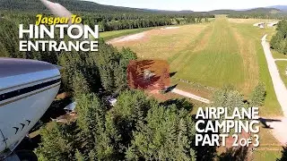 Airplane Camping - Jasper to Hinton Entrance - Part 2 of 3 - S2E11
