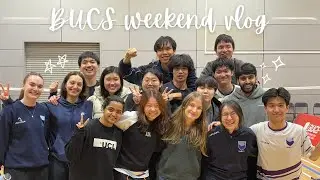 BUCS weekend vlog!