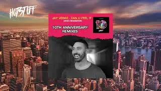 Jay Vegas - Can U Feel It (2023 Remaster) [Hot Stuff]