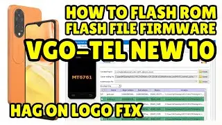 Vgo-Tel New 10 Stock Firmware Flashing &ndash; How to fix DM Verity corruption - Fix Restart Hang On Logo