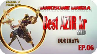 Best AZIR Korea PRO PLAYS EP 06