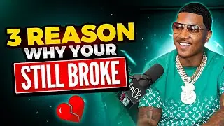 3 Reason why you still broke l C.A.$.H |