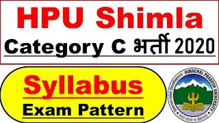 HPU SHIMLA Recruitment 2020 | Category C Posts | Syllabus & Exam Pattern | Sr No 10 to 23 |