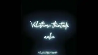 veluthuru thintadi aaku status video ll as_statusmaker