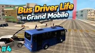 BUS DRIVER LIFE IN GRAND MOBILE 😭 | Bus Mission Failed | Part 4 | Gaming Star Ajay