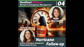 Resilient HERoes Podcast - Episode 4 - Christie Minner Hurricane Follow-Up Episode