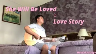 She Will Be Loved x Love Story Medley