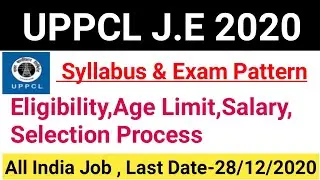 UPPCL JE Syllabus & Exam Pattern 2020|UPPCL JE Vacancy 2020|#UPPCJE Selection Process,Age Limit,