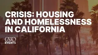 Crisis: Housing and Homelessness in California - Day 2