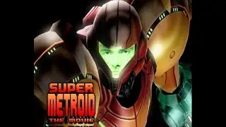 SUPER METROID THE MOVIE