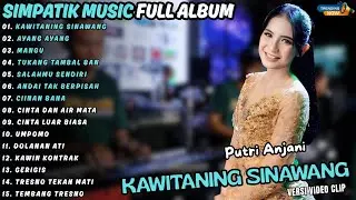 KAWITANING SINAWANG - AYANG AYANG - ALBUM PUTRI ANJANI SIMPATIK MUSIC TERBARU 2025