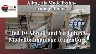 Teil 10 Abbau und Verladung  Modellbahnanlage Rauenburg Stellfl&auml;che ca. 7,5m&sup2;, 3 Ebenen & 87 m Gleis