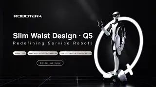 A &ldquo;slim-waisted&rdquo; masterpiece in the robot world makes its debut! ROBOTERA redefining service robots！