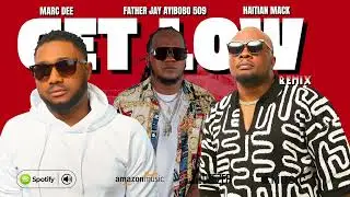 GET LOW REMIX @HAITIANMACK  MACK FEAT MARC DEE @fatherjayAyibobo509official