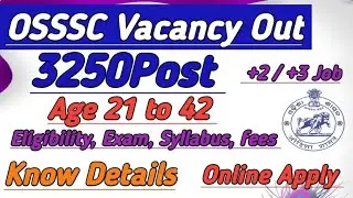 OSSSC vacancy out 🔥🔥## 3250post ## +3 pass ## RI / ARI/ ICDS /AMN /SFS