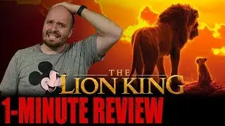 THE LION KING (2019) - One Minute Movie Review - Disney Reviews