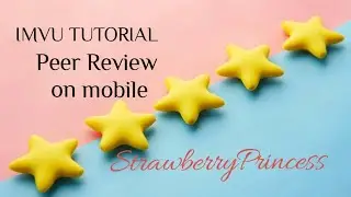 IMVU Tutorial: Doing Peer review on mobile