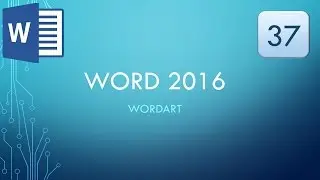 Word 2016: 37 - WordArt