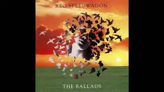Reo Speedwagon - Till The Rivers Run Dry