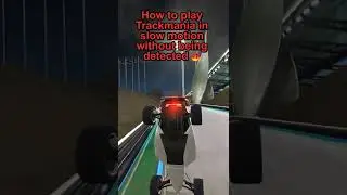 How to play Trackmania in slow motion without being caught 🔥